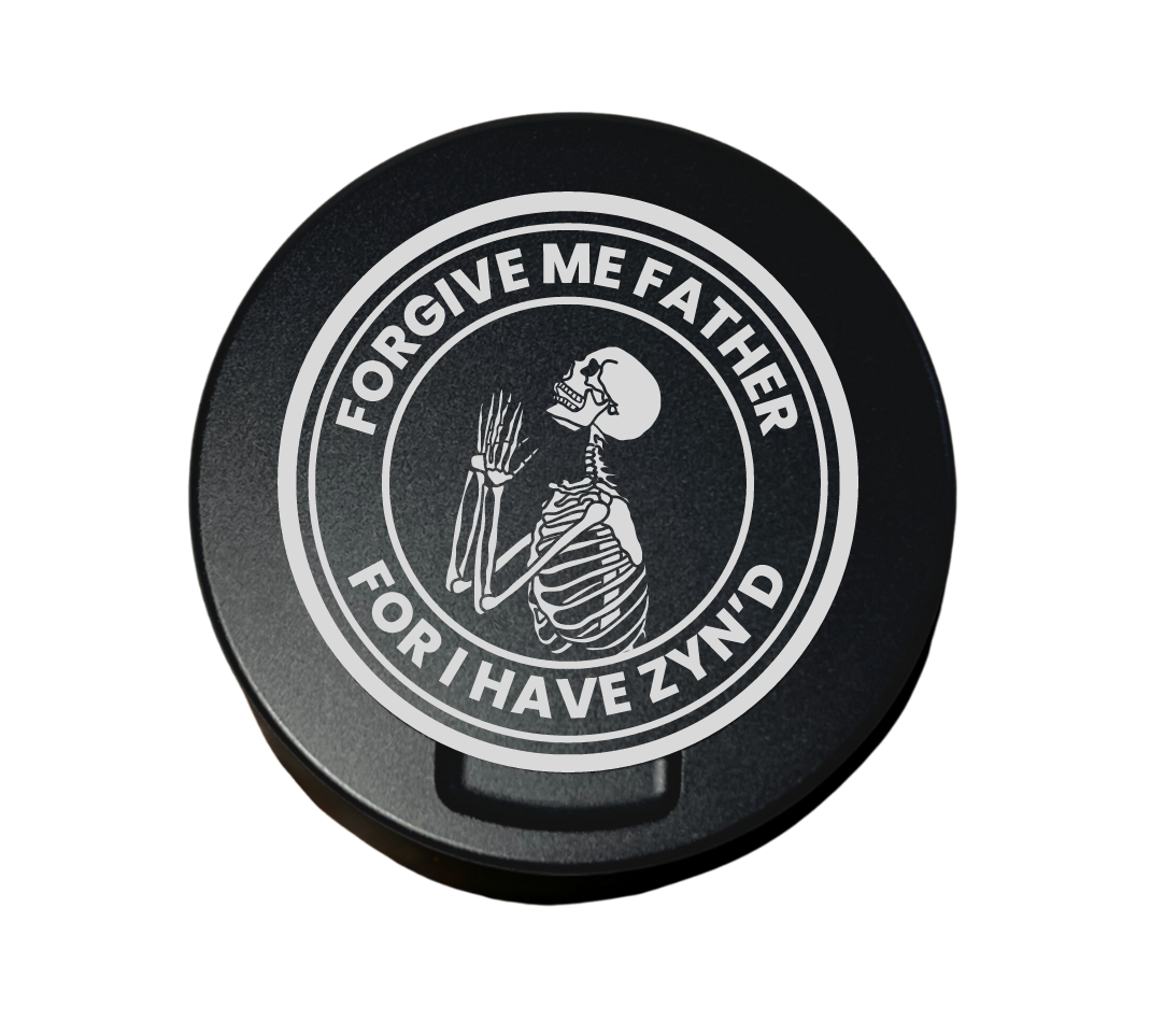 Forgive Me Father For I Have Zyn'd - Engraved Metal Zyn Tin - Metal Zyn Can